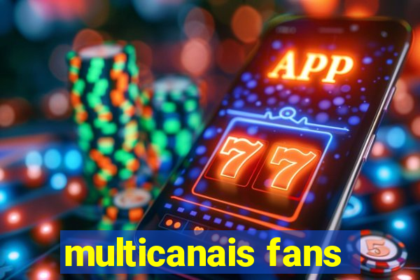 multicanais fans