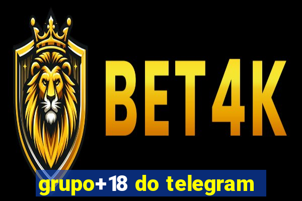 grupo+18 do telegram