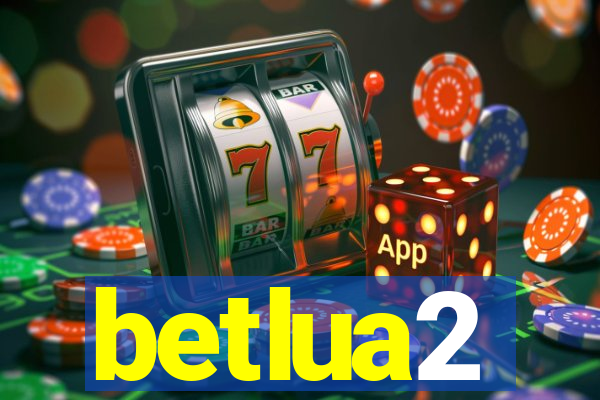 betlua2