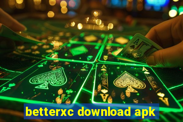 betterxc download apk