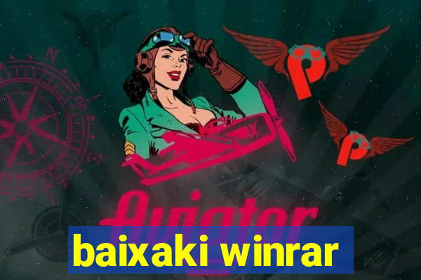 baixaki winrar