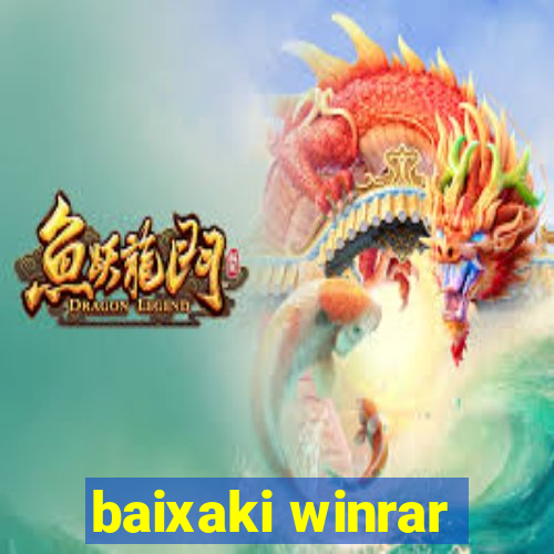 baixaki winrar