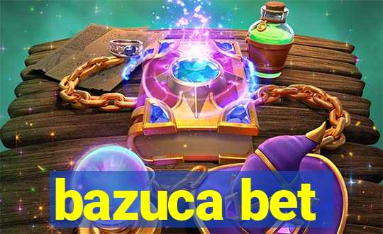 bazuca bet