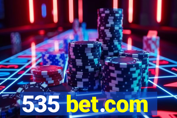 535 bet.com