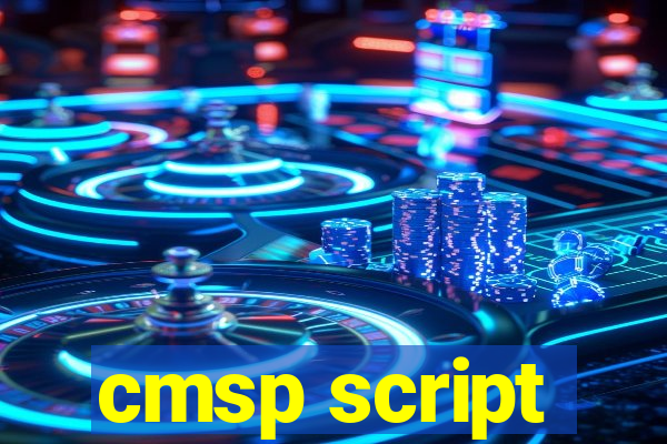 cmsp script