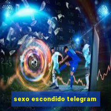 sexo escondido telegram