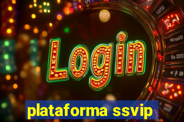 plataforma ssvip