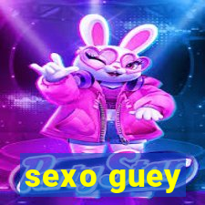 sexo guey