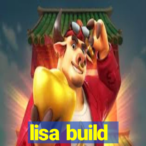 lisa build