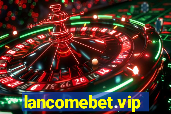 lancomebet.vip