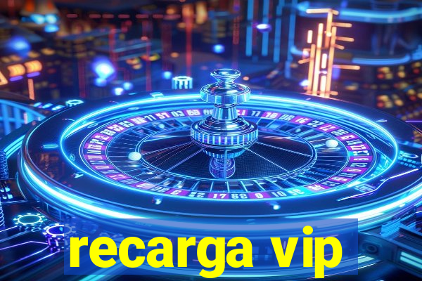 recarga vip