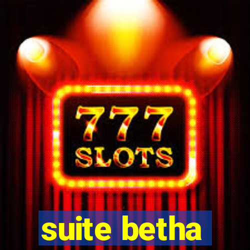 suite betha