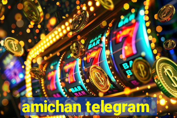 amichan telegram