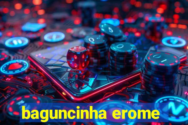 baguncinha erome