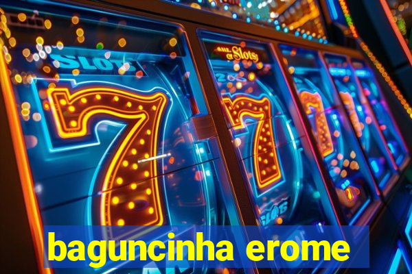 baguncinha erome