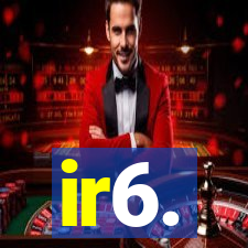 ir6.