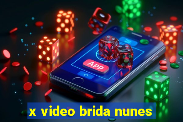 x video brida nunes