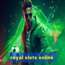 royal slots online