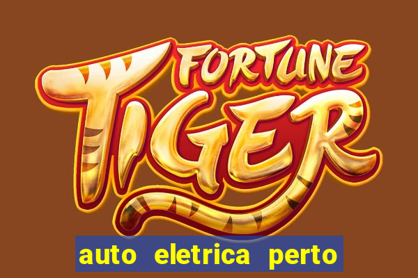 auto eletrica perto de mim