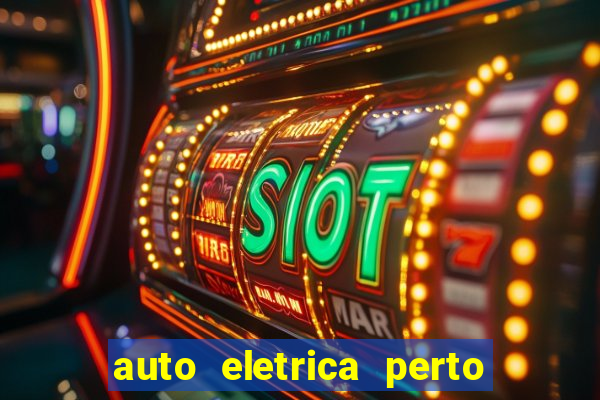 auto eletrica perto de mim