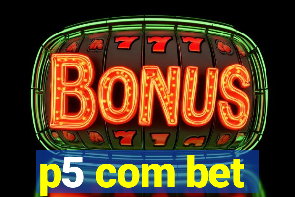 p5 com bet