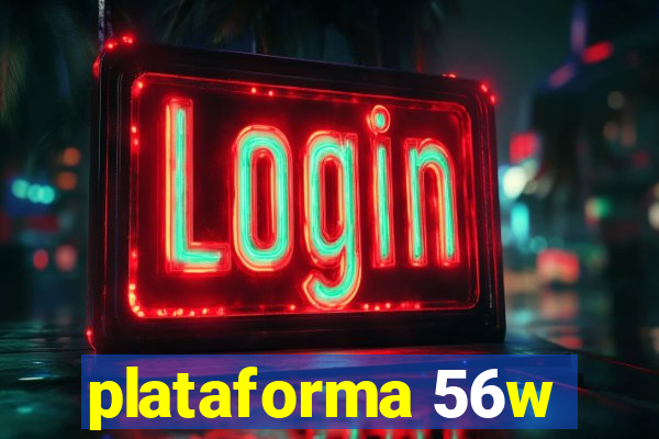 plataforma 56w