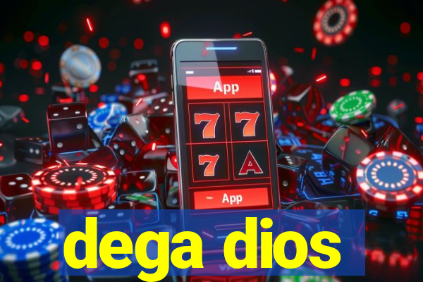 dega dios