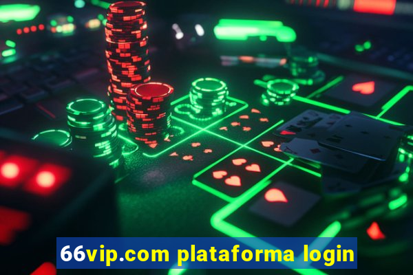 66vip.com plataforma login