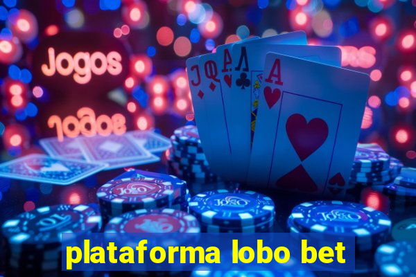 plataforma lobo bet