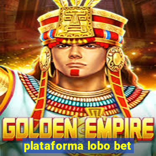 plataforma lobo bet