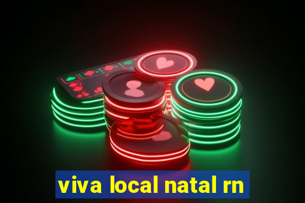 viva local natal rn