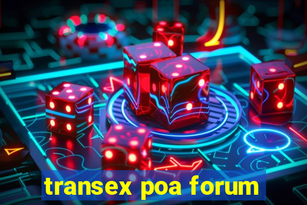 transex poa forum