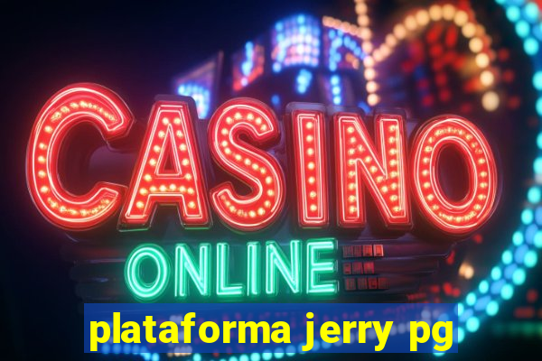 plataforma jerry pg