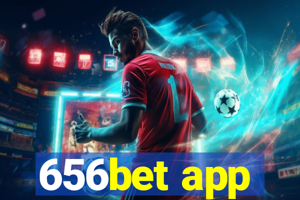 656bet app