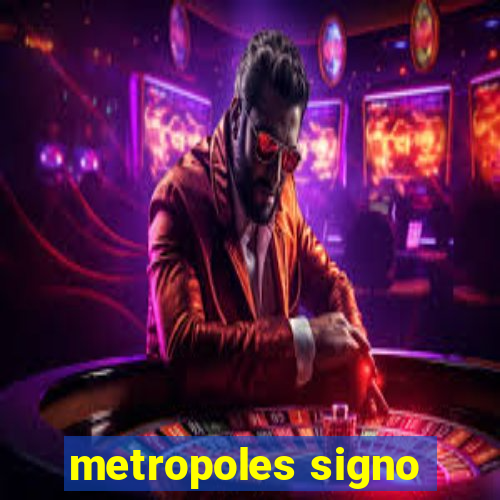 metropoles signo