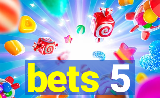 bets 5