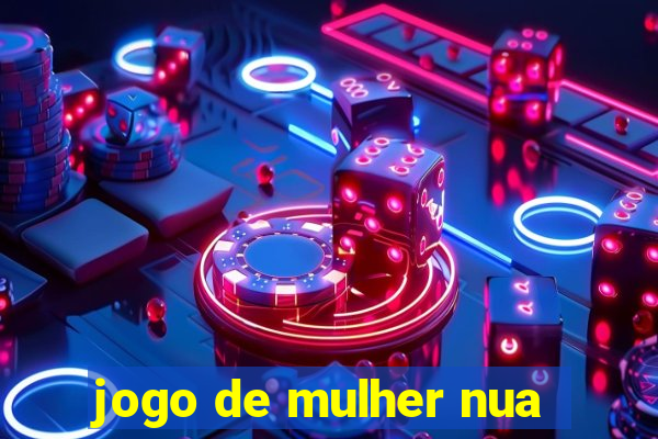 jogo de mulher nua