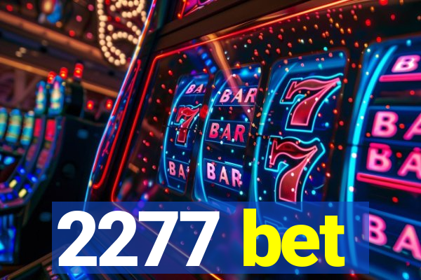 2277 bet