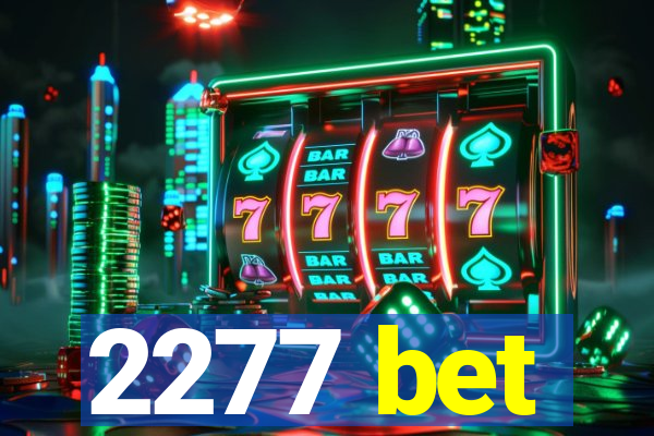 2277 bet