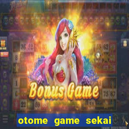 otome game sekai assistir dublado