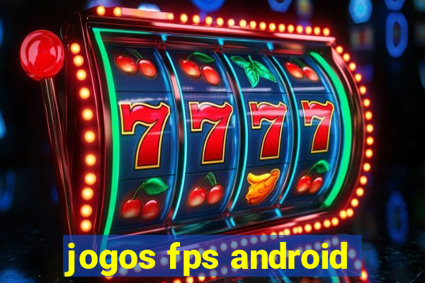 jogos fps android