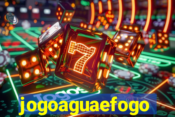 jogoaguaefogo