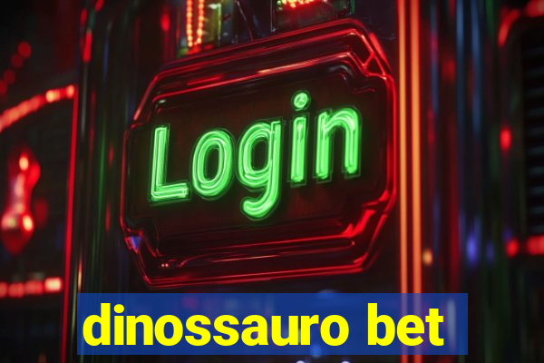 dinossauro bet