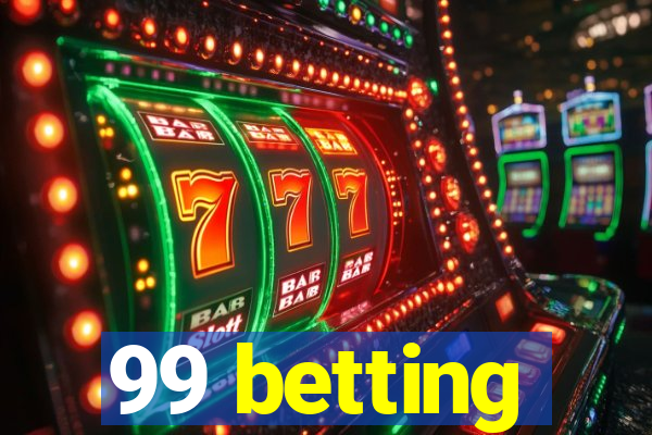 99 betting