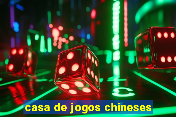 casa de jogos chineses