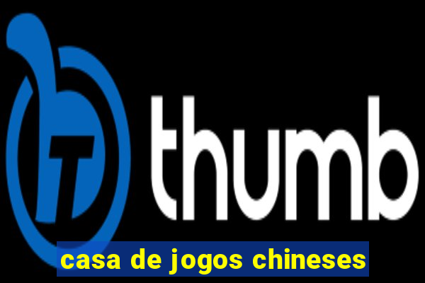 casa de jogos chineses