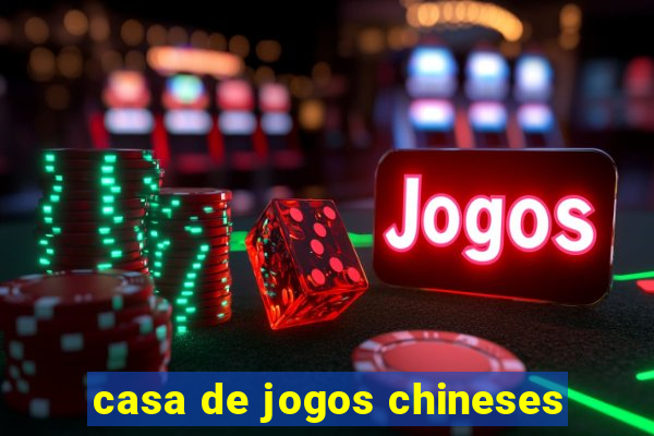 casa de jogos chineses