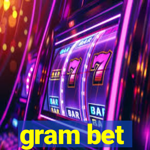 gram bet