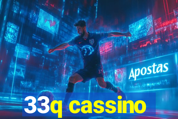 33q cassino