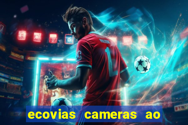 ecovias cameras ao vivo santos